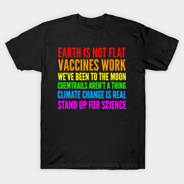 Earth Is Not Flat T-Shirt  Stand Up For Science Teacher Tee T-Shirt by Haley Tokey